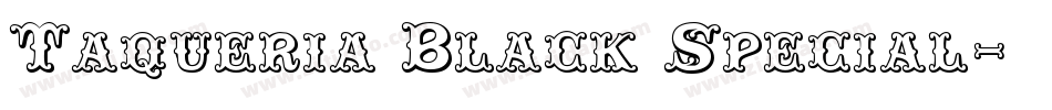Taqueria Black Special字体转换